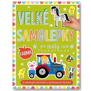 Velké samolepky pro malé ruce Farma (978-80-256-3301-4)