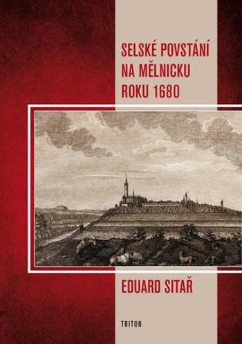 Selské povstání na Mělnicku roku 1680 - Sitař Eduard