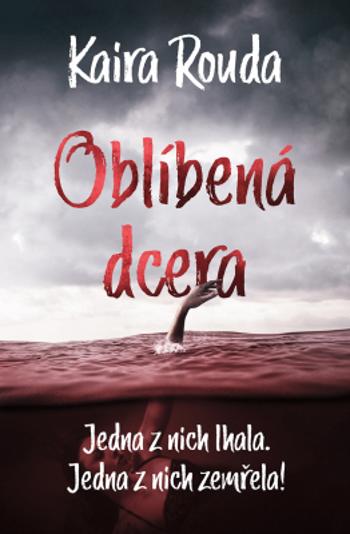 Oblíbená dcera - Kaira Rouda - e-kniha