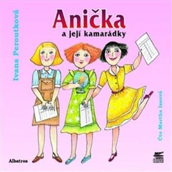 Anička a její kamarádky - Peroutková Ivana