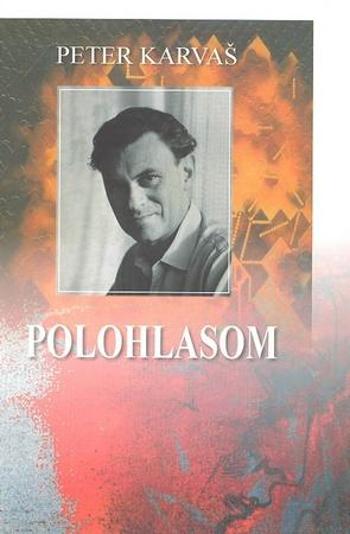 Polohlasom - Karvaš Peter