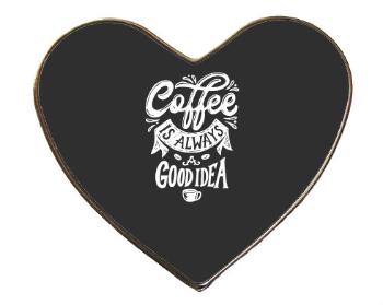 Magnet srdce kov Coffee is always a good idea
