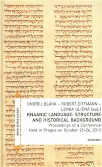 Knaanic Language: Structure and Historical Background - Robert Dittmann, Lenka Uličná, Ondřej Bláha