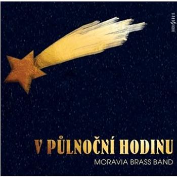 Moravia Brass Band: V půlnoční hodinu - CD (CR1157-2)