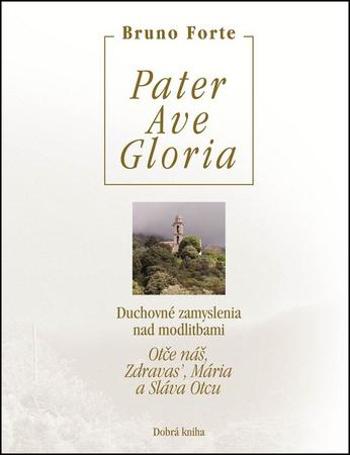 Pater Ave Gloria - Forte Bruno