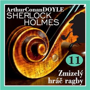 Sherlock Holmes – Zmizelý hráč ragby