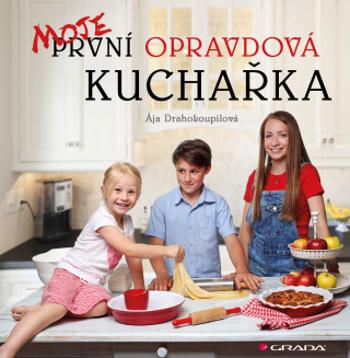 Moje první opravdová kuchařka - Ája Drahokoupilová - e-kniha
