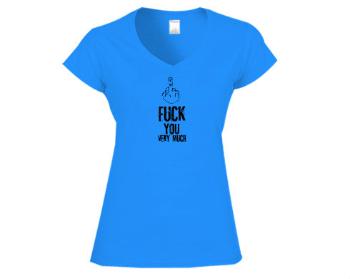 Dámské tričko V-výstřih Fuck You Very Much