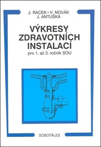 Výkresy zdravotních instalací pro 1. až 3. ročník SOU - Racek Jan