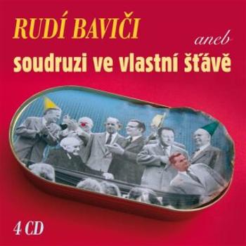 Rudí baviči aneb soudruzi ve vlastní šťávě (Box 4 CD) - Jan Seidel - audiokniha