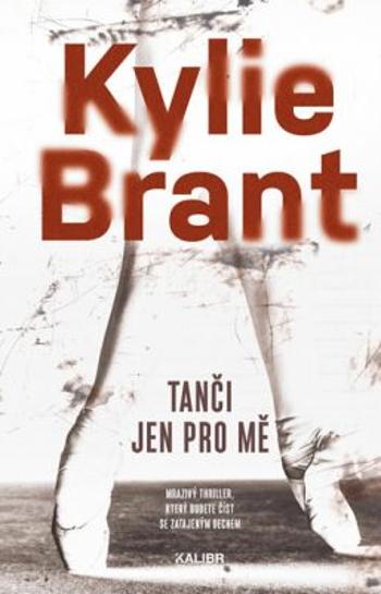 Tanči jen pro mě - Brant Kylie