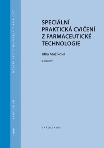 Speciální praktická cvičení z farmaceutické technologie - Jitka Mužíková - e-kniha
