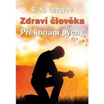 Zdraví člověka Překonání pýchy (978-80-907509-8-2)