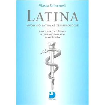 Latina pro střední zdravotnické školy: Úvod do latinské terminologie (978-80-7168-999-7)