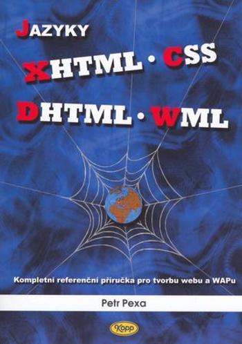 Jazyky XHTML, CSS, DHTML, WML - Pexa Petr