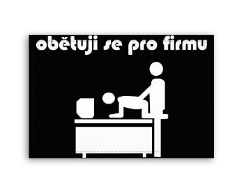 Fotoobraz 60x40 cm malý Obětuji se pro firmu