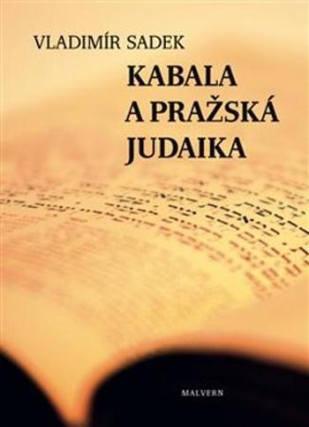 Kabala a pražská judaika - Sadek Vladimír