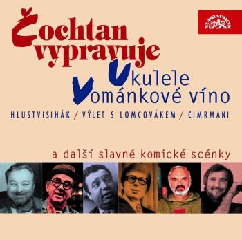 Čochtan vypravuje, Vománkové víno a další slavné komické scénky (CD)