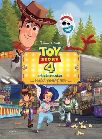 Toy Story 4 Příběh hraček Příběh podle filmu