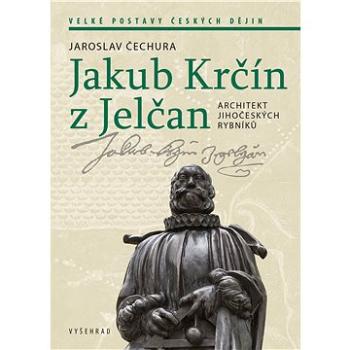 Jakub Krčín z Jelčan (978-80-760-1298-1)