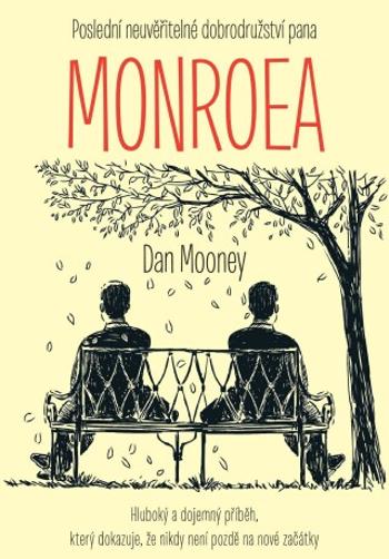 Poslední neuvěřitelné dobrodružství pana Monroea - Dan Mooney - e-kniha
