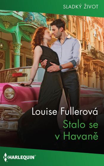 Stalo se v Havaně - Louise Fullerová - e-kniha