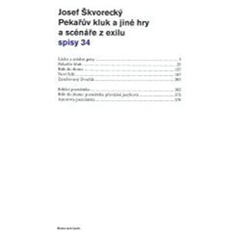 Pekařův kluk a jiné hry a scénáře z exilu (spisy - svazek 34) (978-80-904-1861-5)