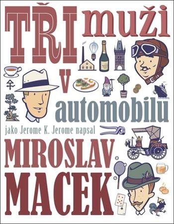 Tři muži v automobilu - Macek Miroslav