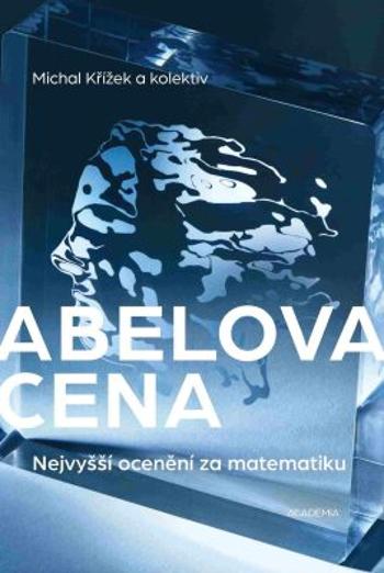 Abelova cena - Nejvyšší ocenění za matematiku - Michal Křížek