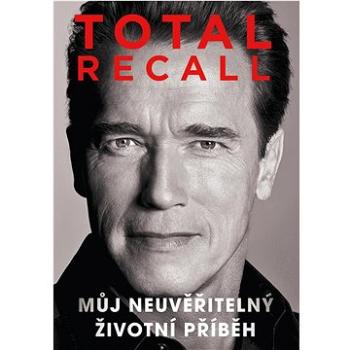 Total recall: Můj neuvěřitelný životní příběh (978-80-7683-088-2)