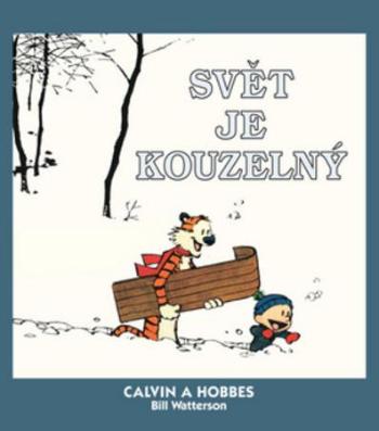 Calvin a Hobbes Svět je kouzelný - Watterson Bill