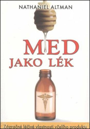 Med jako lék - Altman Nathaniel