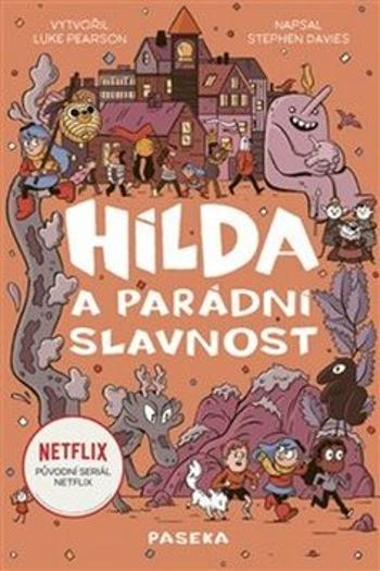 Hilda a parádní slavnost - Luke Pearson, Stephen Davies, Seaerra Millerová