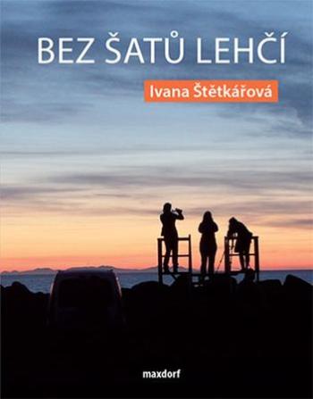 Bez šatů lehčí - Štětkářová Ivana