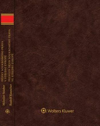 Dějiny soukromého práva v střední Evropě - Miloslav Stieber, Rudolf Rauscher