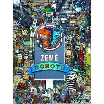 Země robotů (978-80-88213-76-5)