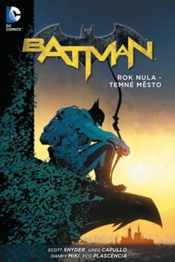 Batman - Rok nula – Temné město - Scott Snyder, Greg Capullo