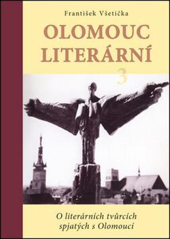 Olomouc literární 3 - František Všetička