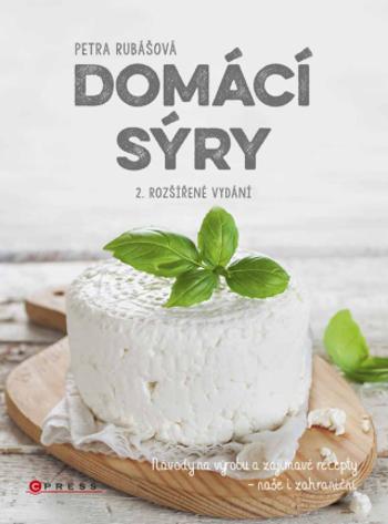 Domácí sýry, 2. rozšířené vydání - Petra Rubášová - e-kniha