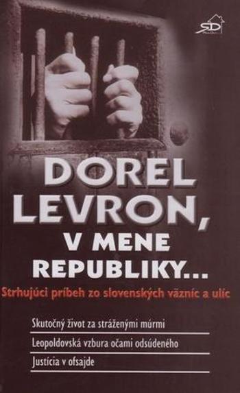 Dorel Levron, v mene republiky... - Levron Dorel