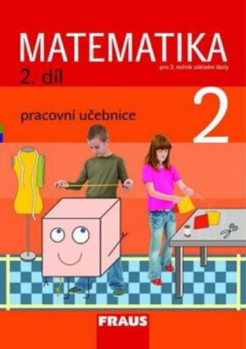 Matematika 2/2 pro ZŠ - učebnice - Milan Hejný, Darina Jirotková, Jana Slezáková-Kratochvílová