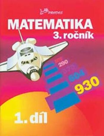 Matematika pro 3. ročník – 1. díl - Josef Molnár, Hana Mikulenková