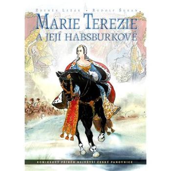 Marie Terezie a její Habsburkové: Komiksový příběh největší české panovnice (978-80-266-1069-4)