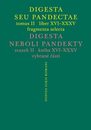 Digesta seu Pandectae. tomus II. / Digesta neboli Pandekty. svazek II. - Michal Skřejpek