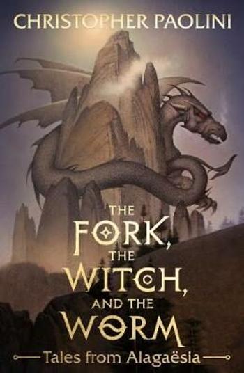 The Fork, the Witch, and the Worm: Tales from Alagaësia - Christopher Paolini