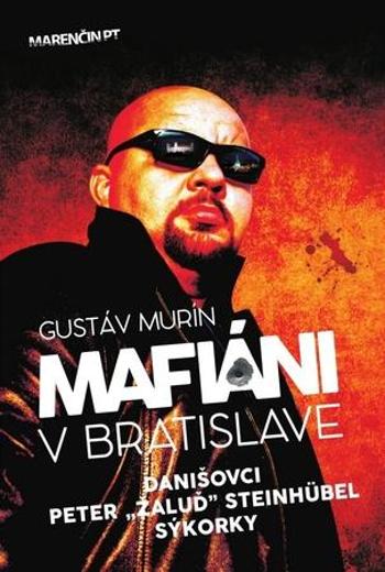Mafiáni v Bratislave - Murín Gustáv