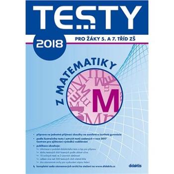 Testy 2018 z matematiky pro žáky 5. a 7. tříd ZŠ (978-80-7358-280-7)