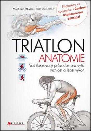 Triatlon - anatomie - Mark Klion, Troy Jacobson