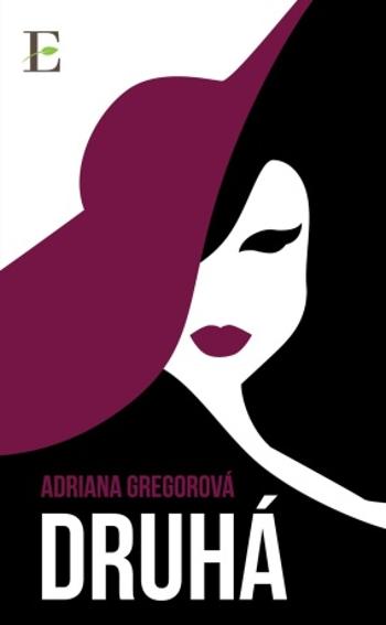 Druhá - Adriana Gregorová - e-kniha