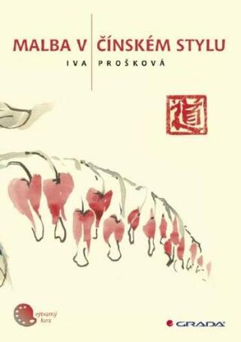 Malba v čínském stylu - Iva Prošková - e-kniha